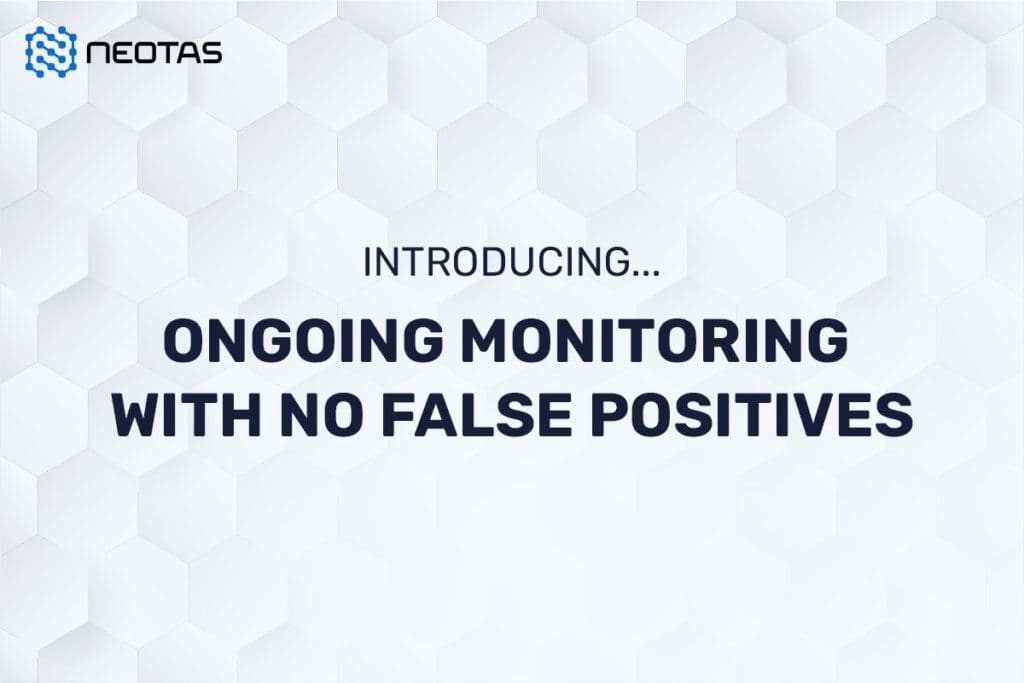 Ongoing Monitoring Risk Management With No False Positives