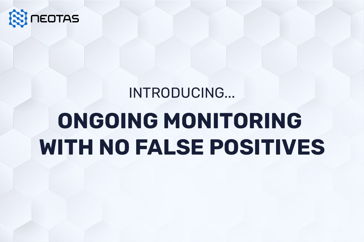 Ongoing Monitoring Risk Management With No False Positives