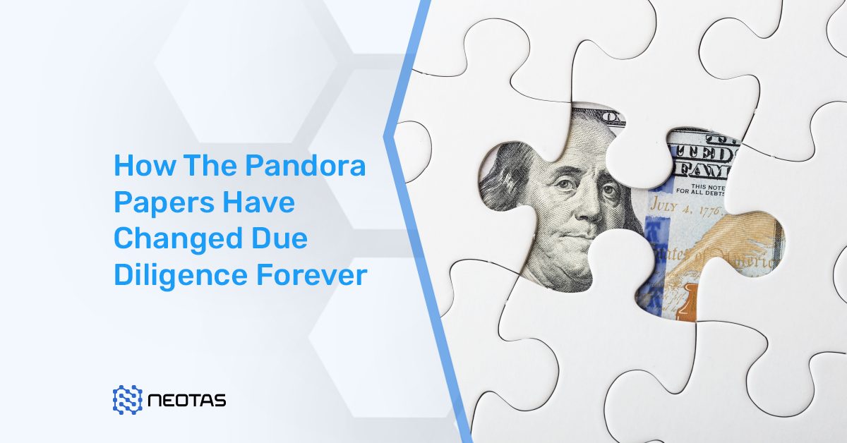 The Pandora Papers have changed the world of due diligence forever