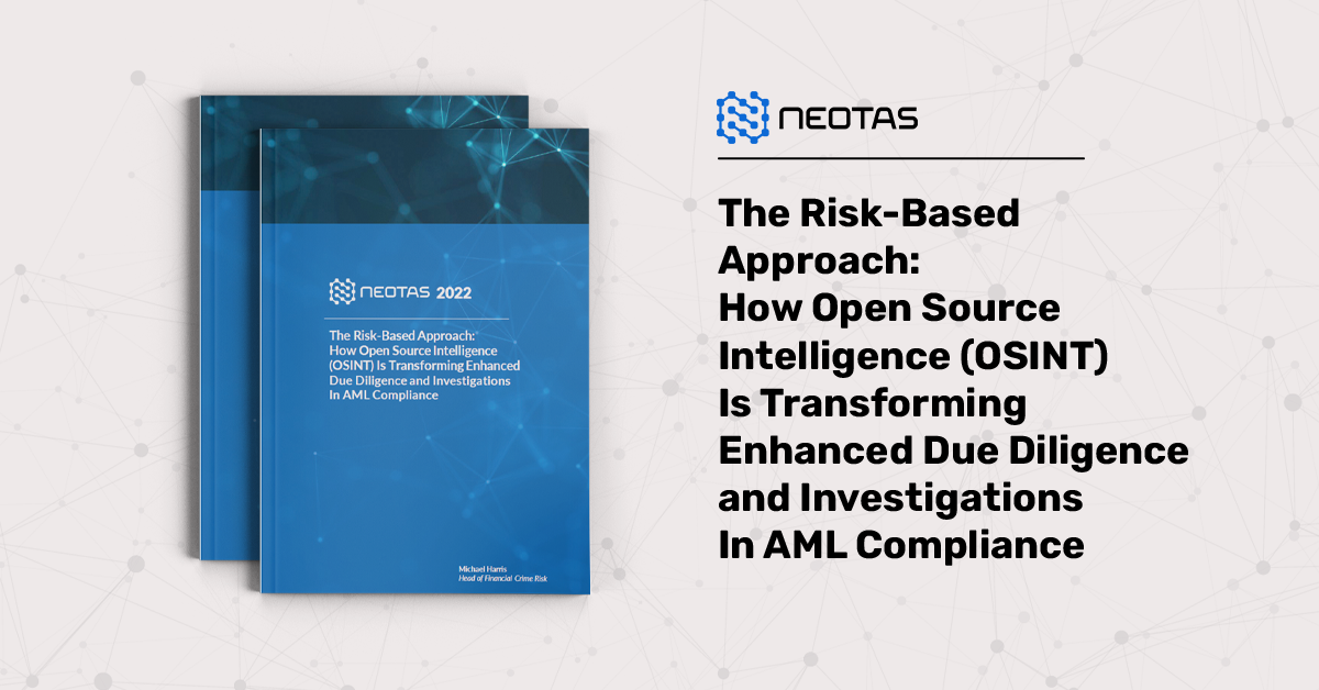 The Risk-Based Approach: How Open Source Intelligence (OSINT) is transforming enhanced due diligence and investigations in AML compliance