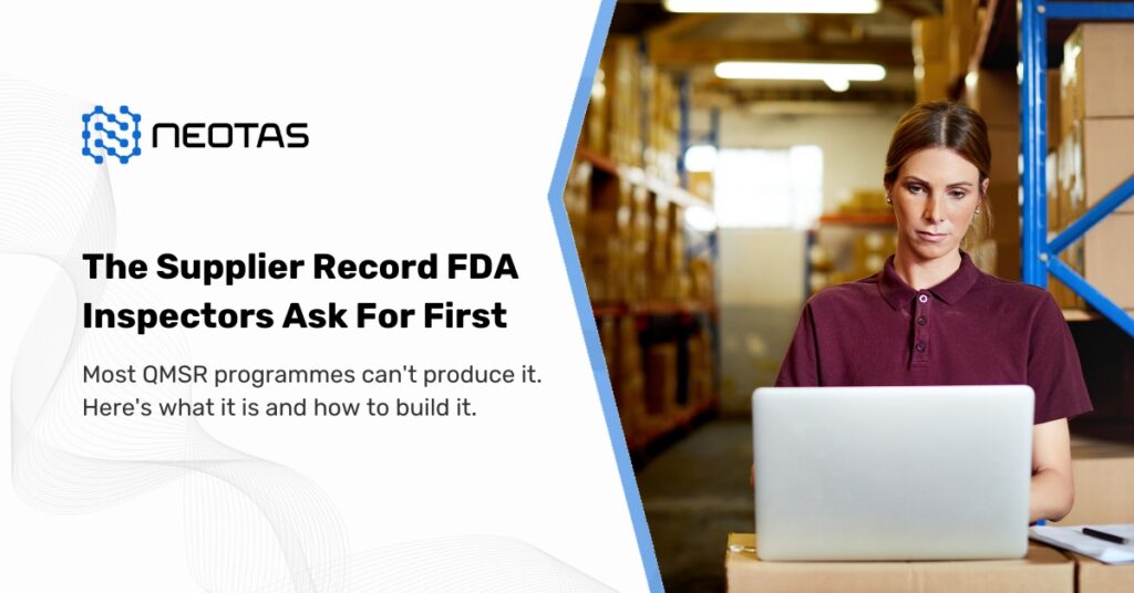 Neotas ALT TEXT 21 CFR 820 and FDA QMSR supplier control guide showing the qualification gap FDA inspectors find during medical device inspections.